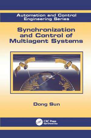 Synchronization and Control of Multiagent Systems de Dong Sun