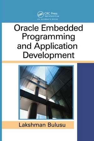 Oracle Embedded Programming and Application Development de Lakshman Bulusu