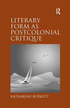 Literary Form as Postcolonial Critique: Epic Proportions de Katharine Burkitt