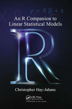 An R Companion to Linear Statistical Models de Christopher Hay-Jahans