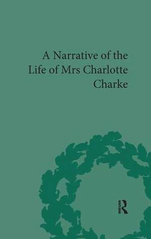 Narrative of the Life of Mrs Charlotte Charke de Robert M Rehder