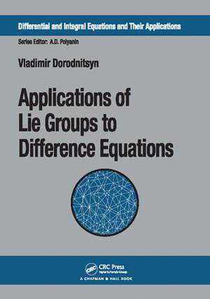 Applications of Lie Groups to Difference Equations de Vladimir Dorodnitsyn