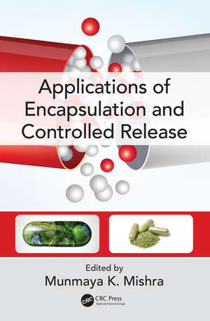 Applications of Encapsulation and Controlled Release de Munmaya K. Mishra