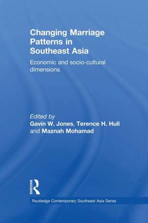 Changing Marriage Patterns in Southeast Asia: Economic and Socio-Cultural Dimensions de Gavin W. Jones