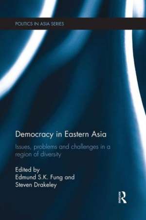 Democracy in Eastern Asia: Issues, Problems and Challenges in a Region of Diversity de Edmund S. K. Fung