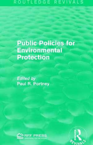 Public Policies for Environmental Protection de Paul R. Portney