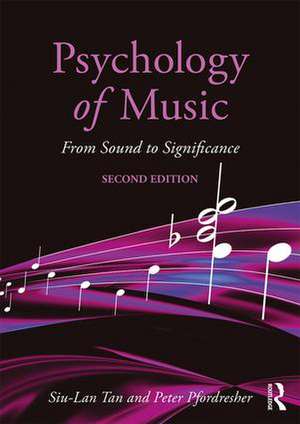 Psychology of Music: From Sound to Significance de Siu-Lan Tan