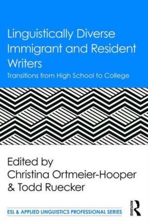 Linguistically Diverse Immigrant and Resident Writers: Transitions from High School to College de Christina Ortmeier-Hooper