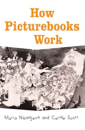 How Picturebooks Work de Maria Nikolajeva