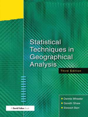Statistical Techniques in Geographical Analysis de Dennis Wheeler