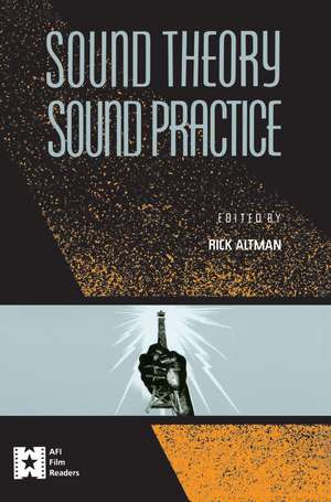 Sound Theory/Sound Practice de Rick Altman