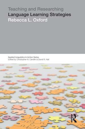 Teaching & Researching: Language Learning Strategies de Rebecca L. Oxford