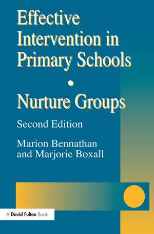 Effective Intervention in Primary Schools: Nurture Groups de Marion Bennathan
