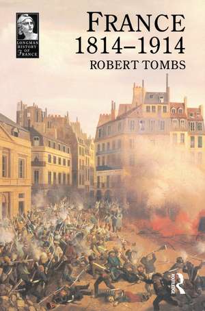 France 1814 - 1914 de Robert Tombs