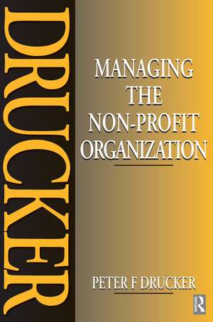 Managing the Non-Profit Organization de Peter Drucker