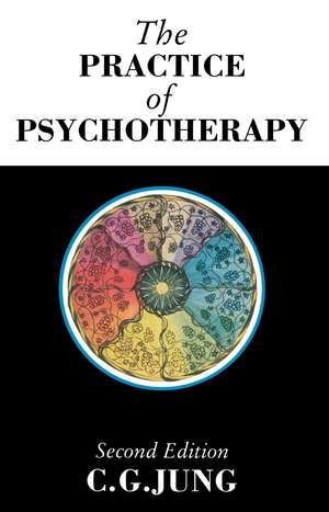 The Practice of Psychotherapy: Second Edition de C. G. Jung