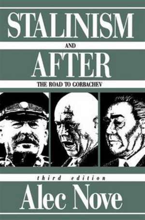 Stalinism and After: The Road to Gorbachev de Alec Nove