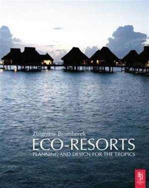 Eco-Resorts de Zbigniew Bromberek