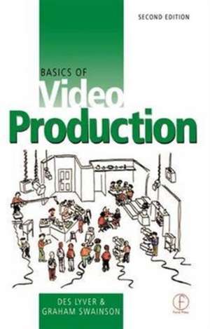 Basics of Video Production de Des Lyver