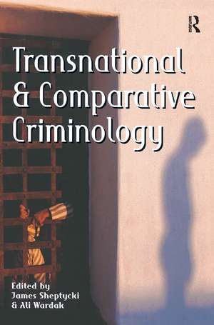 Transnational and Comparative Criminology de James Sheptycki