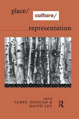 Place/Culture/Representation de James S. Duncan