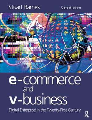 E-Commerce and V-Business de Stuart Barnes