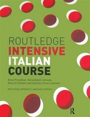 Routledge Intensive Italian Course de Anna Proudfoot