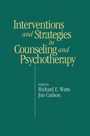 Intervention & Strategies in Counseling and Psychotherapy de Richard E. Watts