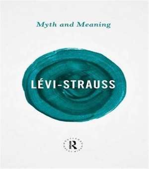 Myth and Meaning de Claude Lévi-Strauss