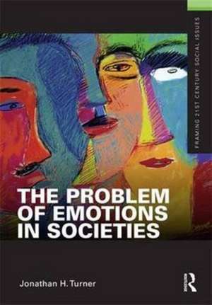 The Problem of Emotions in Societies de Jonathan Turner