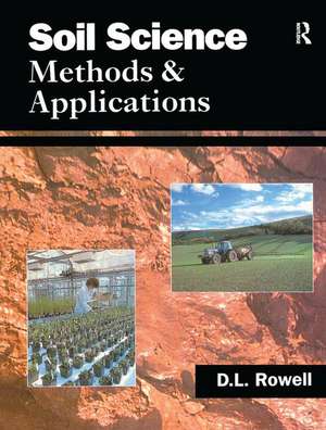 Soil Science: Methods & Applications de David L. Rowell