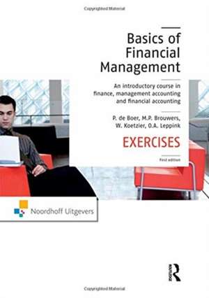 The Basics of Financial Management: An introductory course in finance, management accounting and financial accounting de Peter de Boer