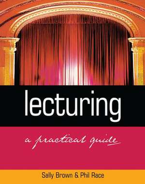 Lecturing: A Practical Guide de Sally Brown