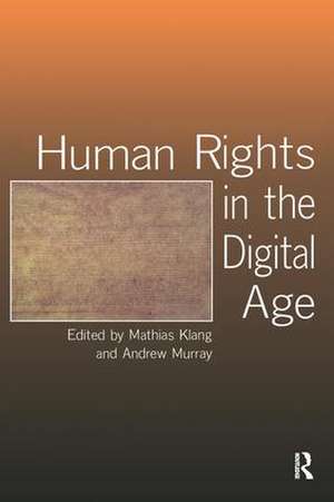 Human Rights in the Digital Age de Mathias Klang