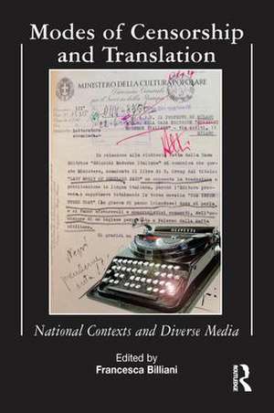 Modes of Censorship: National Contexts and Diverse Media de Francesca Billiani