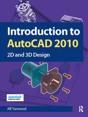 Introduction to AutoCAD 2010 de Alf Yarwood