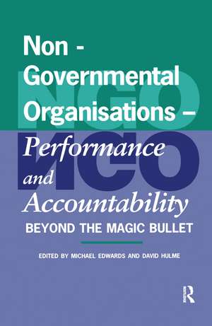 Non-Governmental Organisations - Performance and Accountability: Beyond the Magic Bullet de Michael Edwards