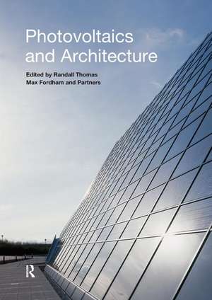 Photovoltaics and Architecture de Randall Thomas