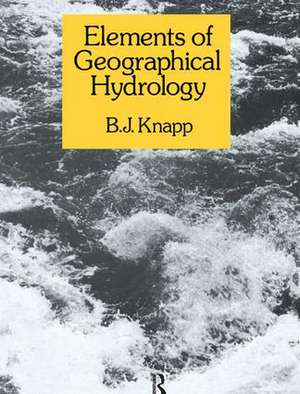 Elements of Geographical Hydrology de B.J. Knapp