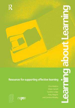 Learning about Learning: Resources for Supporting Effective Learning de Eileen Carnell