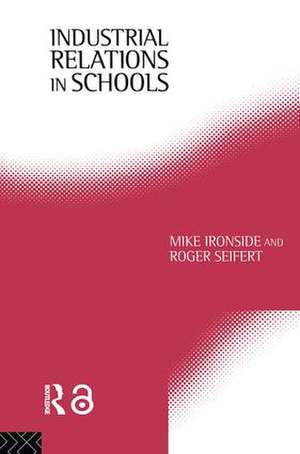 Industrial Relations in Schools de Mike Ironside