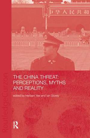 China Threat: Perceptions Myths de Herbert Yee