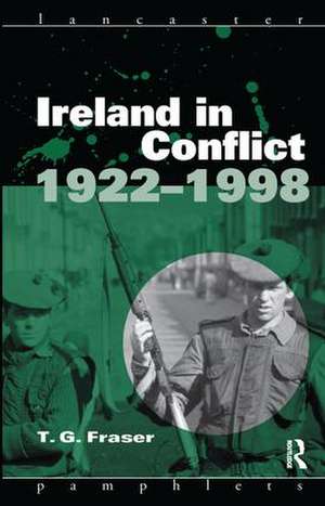 Ireland in Conflict 1922-1998 de T. G. Fraser