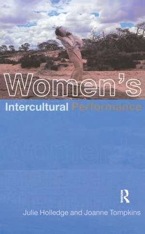 Women's Intercultural Performance de Julie Holledge