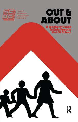 Out and About: A Teacher's Guide to Safe Practice Out of School de Maureen O'Connor