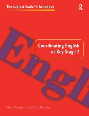 Coordinating English at Key Stage 2 de Tony Martin