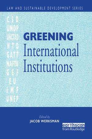 Greening International Institutions de Jacob Werksmann