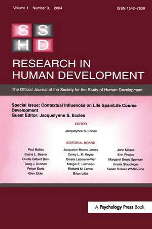 Contextual Influences on Life Span/life Course: A Special Issue of Research in Human Development de Jacquelynne S. Eccles