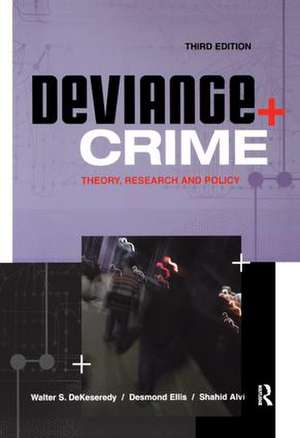 Deviance and Crime: Theory, Research and Policy de Walter DeKeseredy