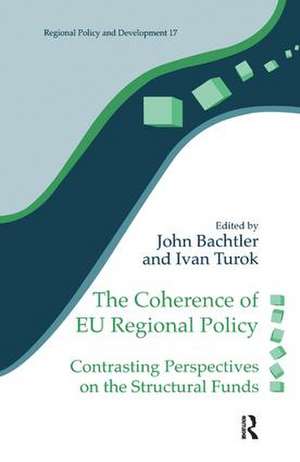 The Coherence of EU Regional Policy: Contrasting Perspectives on the Structural Funds de John Bachtler